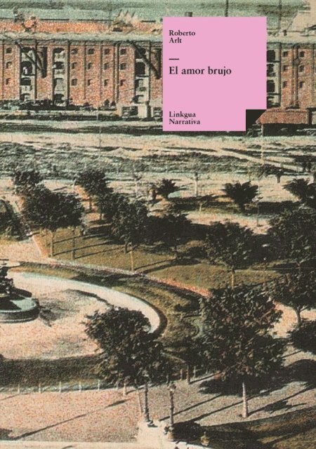 Roberto Arlt - El amor brujo, E-bok