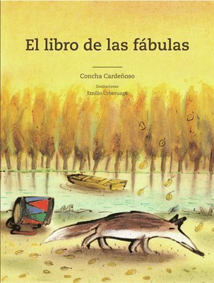 Concha Cardeñoso, Emilio Urberuaga - El Libro de Las Fábulas, Inbunden
