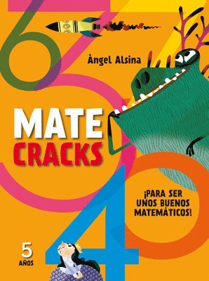 Angel Alsina - Matecracks 5 Años: Para Ser Un Buen Matemático, Häftad