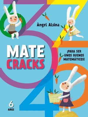 Angel Alsina - Matecracks 6 Años: Para Ser Un Buen Matemático, Häftad