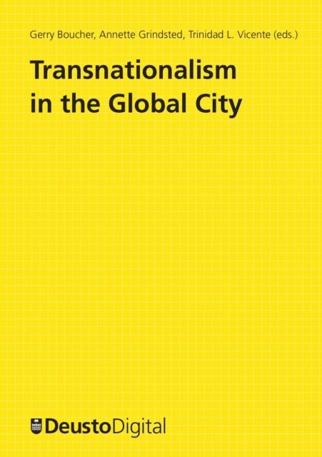 Trinidad L. Vicente, Annette Grindsted, Gerry Boucher - Transnationalism in the Global City, E-bok
