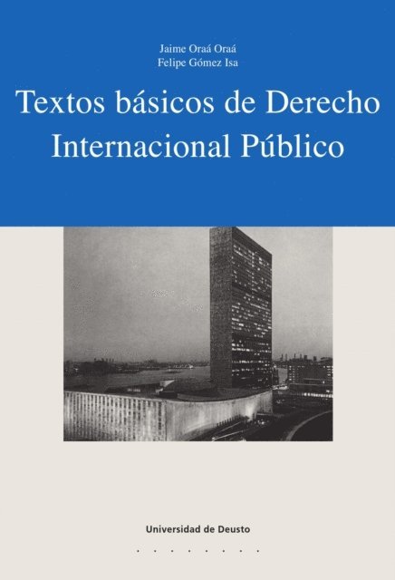 Jaime Oraa Oraa, Felipe Gomez Isa - Textos básicos de Derecho Internacional Público, E-bok