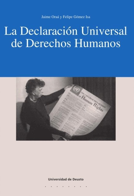 Felipe Gomez Isa, Jaime Oraa - La declaración universal de Derechos Humanos, E-bok
