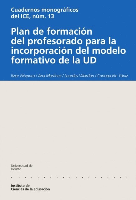 Concepcion Yaniz, Lourdes Villardon, Ana Martinez, Itziar Elexpuru - Plan de formación del profesorado para la incorporación del modelo formativo de la UD, E-bok