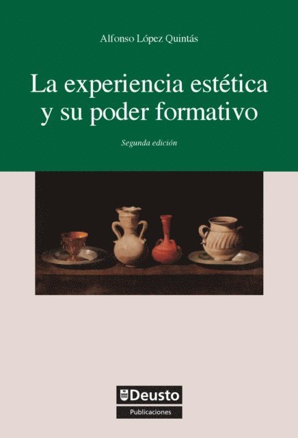 Alfonso Lopez Quintas - La experiencia estética y su poder formativo, E-bok