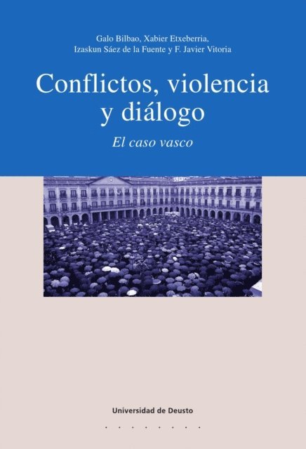 F. Javier Vitoria, Izaskun Saez de la Fuente, Xabier Etxeberria, Galo Bilbao - Conflictos, violencia y diálogo, E-bok. Tillgänglighet: Lägg i varukorg