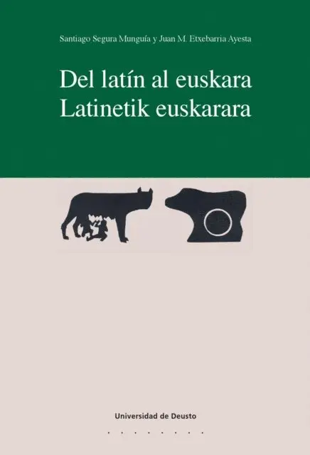 Juan M. Etxebarria Ayesta, Santiago Segura Munguia - Del latín al euskara/Latinetik euskerara, E-bok. Tillgänglighet: Lägg i varukorg