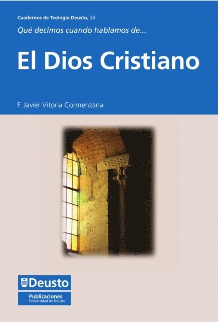 F. Javier Vitoria Cormenzana - Qué decimos cuando hablamos de... El Dios Cristiano, E-bok
