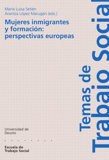 Arantza Lopez Marugan, Maria Luisa Setien - Mujeres inmigrantes y formación: perspectivas europeas, E-bok