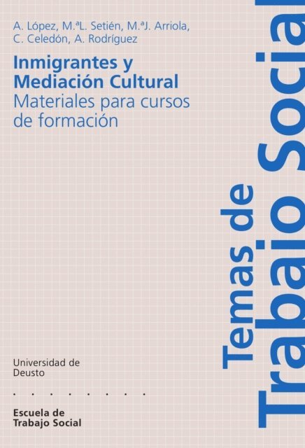 Arantxa Rodriguez Berrio, Carmen Celedon, Maria Jesus Arriola, Maria Luisa Setien, Arantza Lopez Marugan - Inmigrantes y Mediación Cultural, E-bok