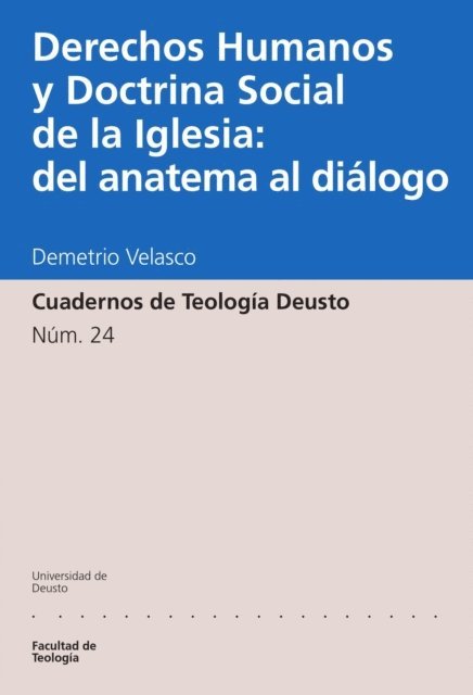 Demetrio Velasco Criado - Derechos humanos y doctrina social de la Iglesia: del anatema al diálogo, E-bok
