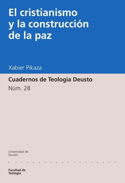 Xabier Pikaza Ibarrondo - El cristianismo y la construcción de la paz, E-bok