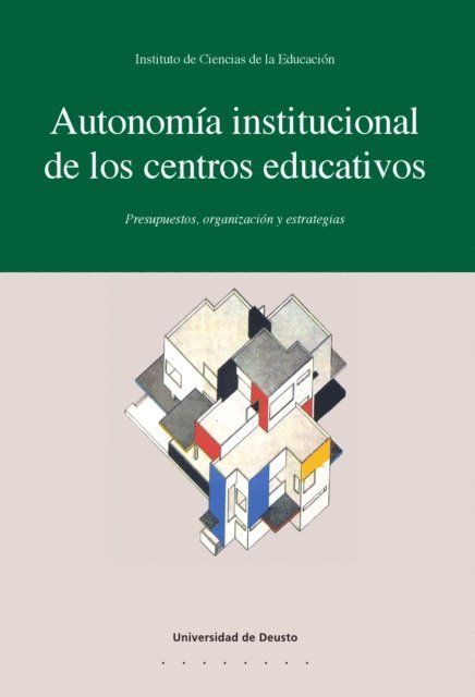 Aurelio Villa, Luis Miguel Villar Angulo, Antonio Bolivar, Mercedes Munoz-Repiso, Gonzalo Gomez Dacal, Ignacio Lacunza, Pere Sola, Colin Hardy, Juan Jose Brunet, Angel M.Âª Oroz, Xabier Garagorri, Mercedes Hidalgo, Ferran Ferrer, Mario Reguzzoni, Joaquin Gairin, Aurelio Villa - Autonomía institucional de los centros educativos, E-bok
