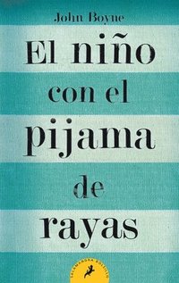 El Niño Con El Pijama de Rayas/ The Boy in the Striped Pajamas = The Boy in the Striped Pajamas