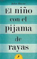 El Nio Con El Pijama de Rayas/ The Boy in the Striped Pajamas = The Boy in the Striped Pajamas