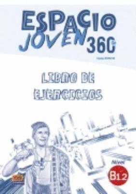 Equipo Espacio - Espacio Joven 360: Level B1.2: Exercises Book, Häftad