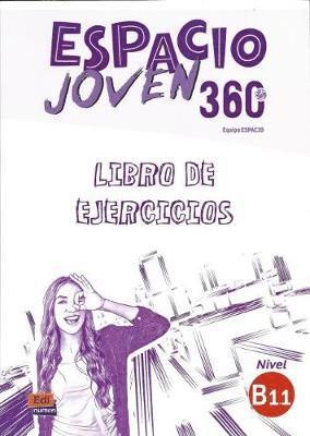 Equipo Espacio - Espacio Joven 360 : Nivel B1.1 : Exercises book with free coded access to the ELETeca, Häftad
