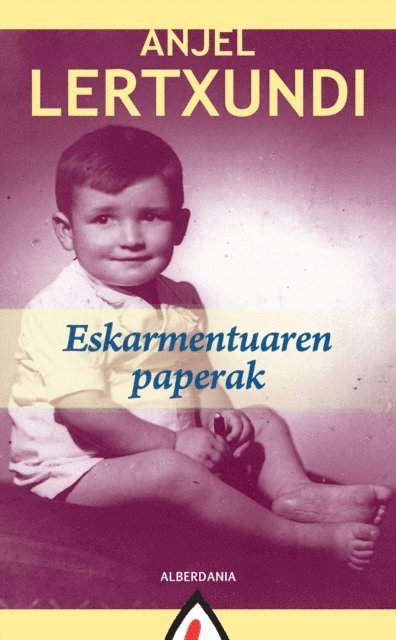 Anjel Lertxundi - Eskarmentuaren paperak, E-bok. Tillgänglighet: Lägg i varukorg