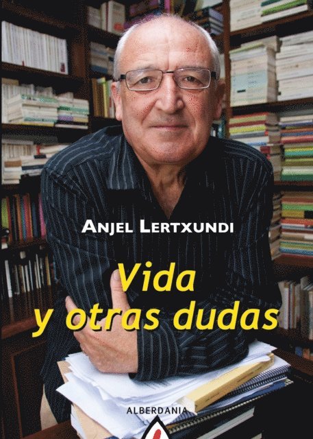 Anjel Lertxundi - Vida y otras dudas, E-bok. Tillgänglighet: Lägg i varukorg