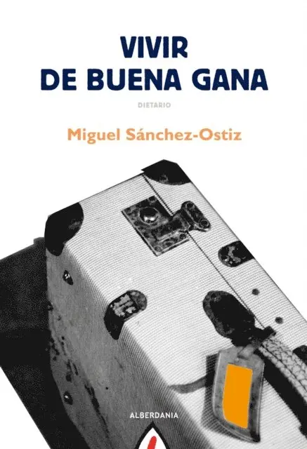 Miguel Sanchez-Ostiz - Vivir de buena gana, E-bok. Tillgänglighet: Lägg i varukorg