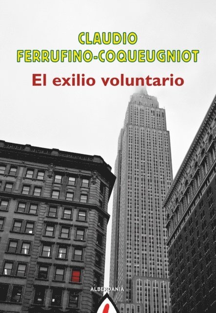 Claudio Ferrufino-Coqueugniot - El exilio voluntario, E-bok