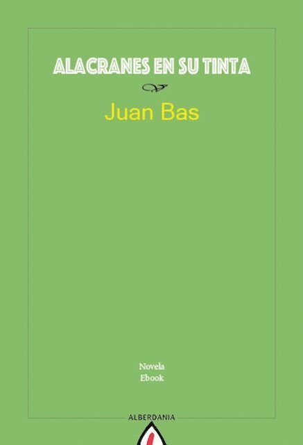 Juan Bas - Alacranes en su tinta, E-bok
