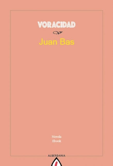 Juan Bas - Voracidad, E-bok