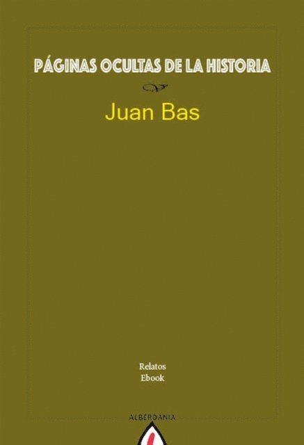 Juan Bas - Páginas ocultas de la historia, E-bok