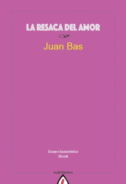 Juan Bas - La resaca del amor, E-bok