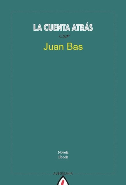 Juan Bas - La cuenta atrás, E-bok