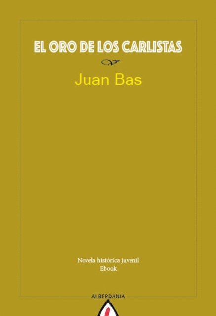 Juan Bas - El oro de los carlistas, E-bok