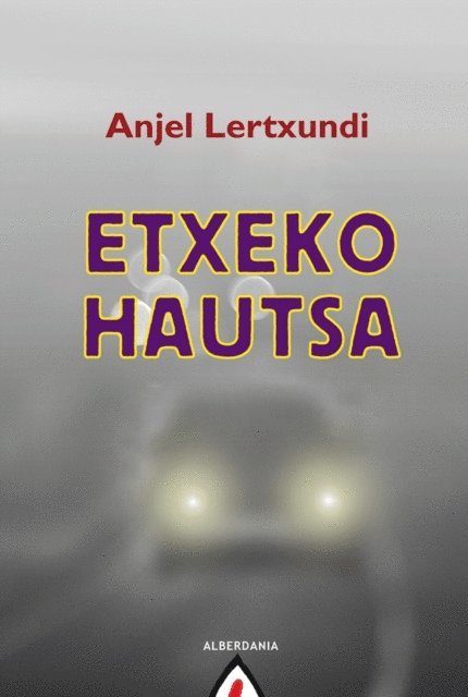 Anjel Lertxundi - Etxeko hautsa, E-bok. Tillgänglighet: Lägg i varukorg