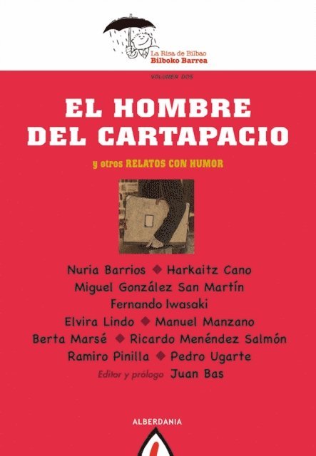 Pedro Ugarte, Ramiro Pinilla, Ricardo Menendez Salmon, Berta Marse, Manuel Manzano, Fernando Iwasaki, Miguel Gonzalez San Martin, Harkaitz Cano, Nuria Barrios, Elvira Lindo, Juan Bas - El hombre del cartapacio, E-bok