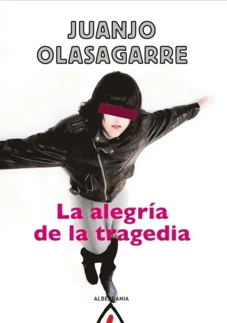 Juanjo Olasagarre - La alegría de la tragedia, E-bok. Tillgänglighet: Lägg i varukorg