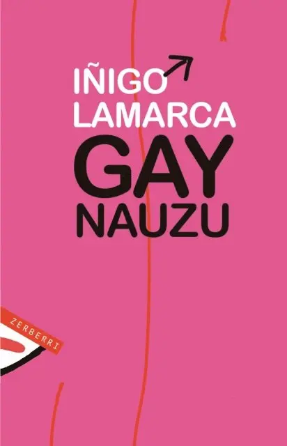 Inigo Lamarca - Gay nauzu, E-bok. Tillgänglighet: Lägg i varukorg