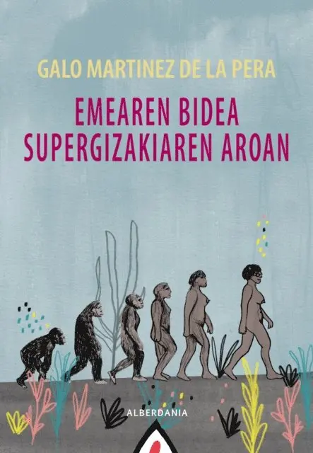 Galo Martinez de la Pera - Emearen bidea supergizakiaren aroan, E-bok. Tillgänglighet: Lägg i varukorg