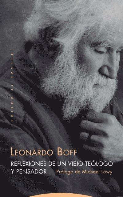 Leonardo Boff - Reflexiones de un viejo teólogo y pensador, E-bok
