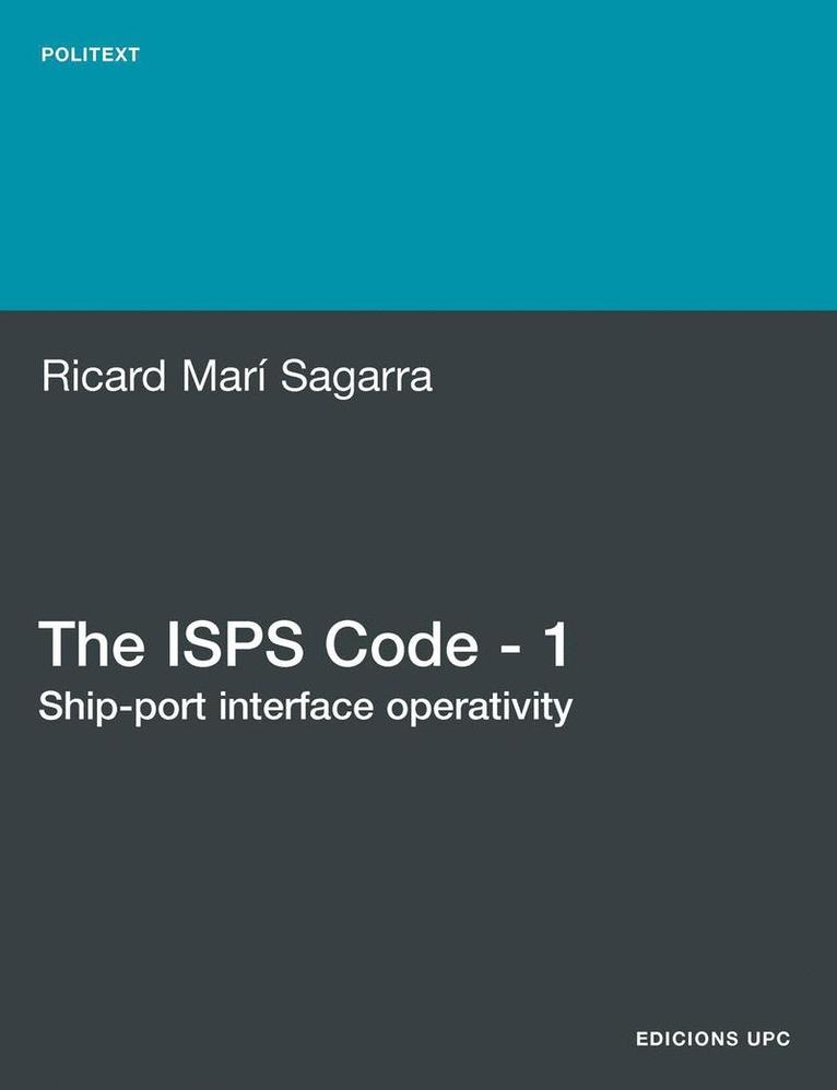Ricard Mari  Sagarra - ISPS Code - 1. Ship-port Interface Operativity, Häftad