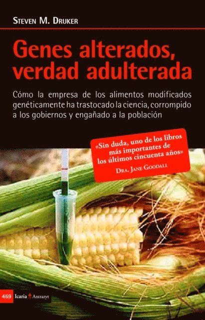 Steven M. Druker - Genes alterados, verdad adulterada, E-bok