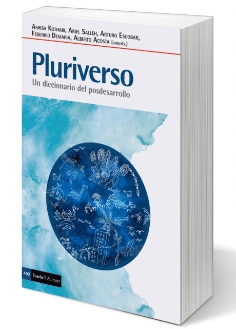 Alberto Acosta, Federico Demaria, Arturo Escobar, Ariel Salleh, Ashish Kothari - Pluriverso, E-bok