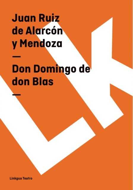 Juan Ruiz de Alarcon - Don Domingo de don Blas, E-bok