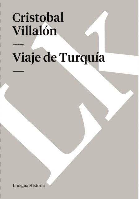 Cristobal de Villalon, Antonio Garcia Solalinde - Viaje de Turquía, E-bok