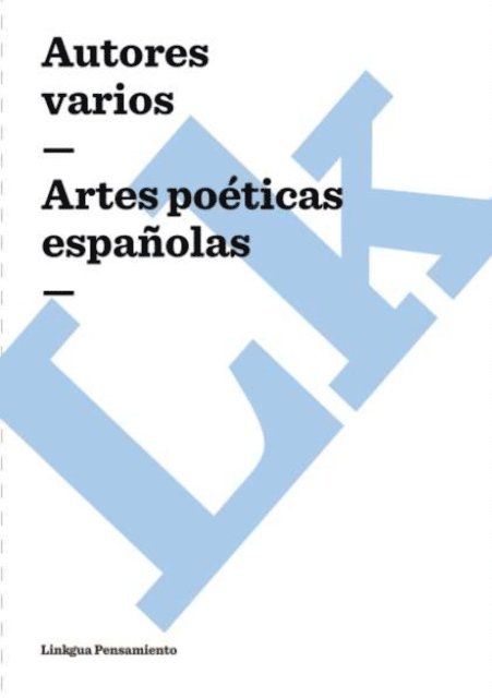 Juan de la Encina, Juan de la Cueva, Felix Lope de Vega, Enrique de Villena, Cristobal de Castillejo, Varios Autores - Artes poéticas españolas, E-bok