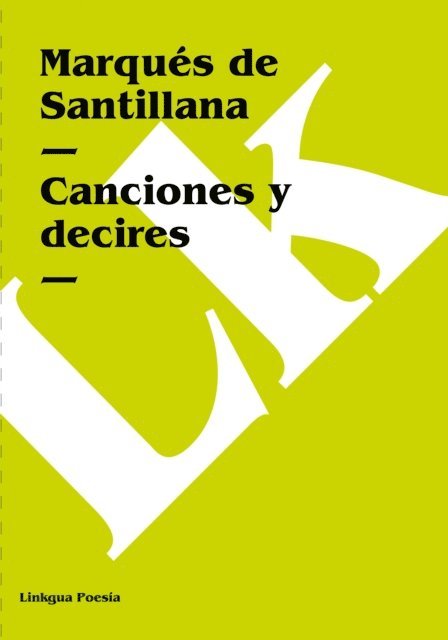 Marques de Santillana - Canciones y decires, E-bok