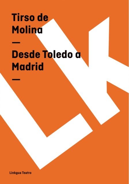 Tirso de Molina - Desde Toledo a Madrid, E-bok