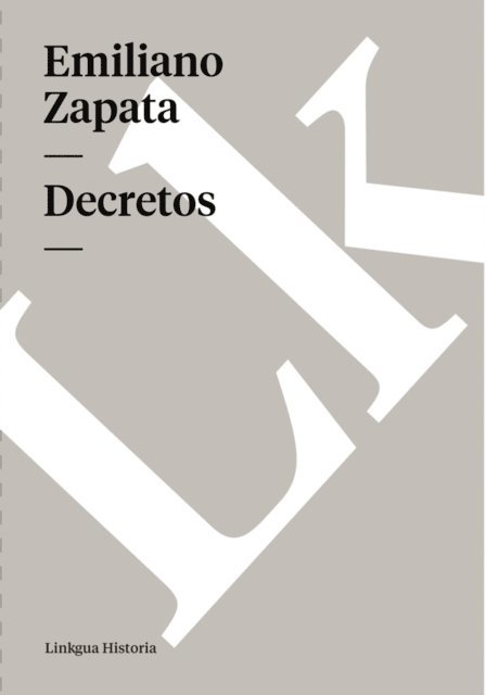 Emiliano Zapata - Decretos, E-bok