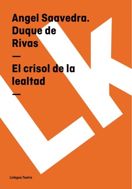 Angel Saavedra. Duque de Rivas - El crisol de la lealtad, E-bok