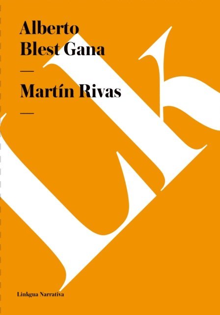 Alberto Blest Gana - Martín Rivas, E-bok