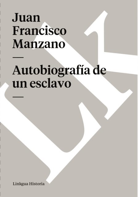 Juan Francisco Manzano, Jose Luciano Franco - Autobiografía de un esclavo, E-bok
