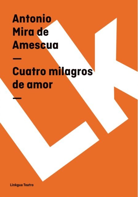 Antonio Mira de Amescua, Vern G. Williamson - Cuatro milagros de amor, E-bok